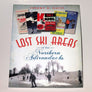 Lost Ski Areas of the Northern Adirondacks by Jeremy K. Davis
