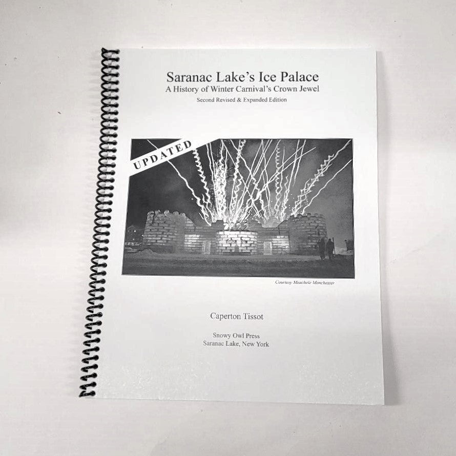 Saranac Lake's Ice Palace: Second Rev. Edition by Caperton Tissot