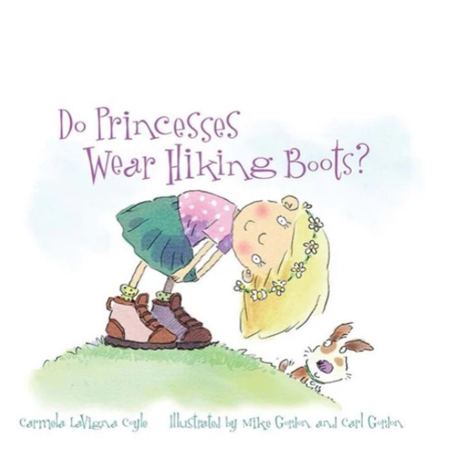 Do Princesses Wear Hiking Boots? by Carmela Coyle