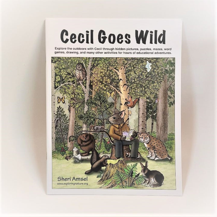 Cover of the book: Cecil Goes Wild. Text on top over illustrator Sheri Amsel's beautiful animal depictions of rabbit, beavers, bobcat, squirrel , owl, mouse and more in their forest setting.