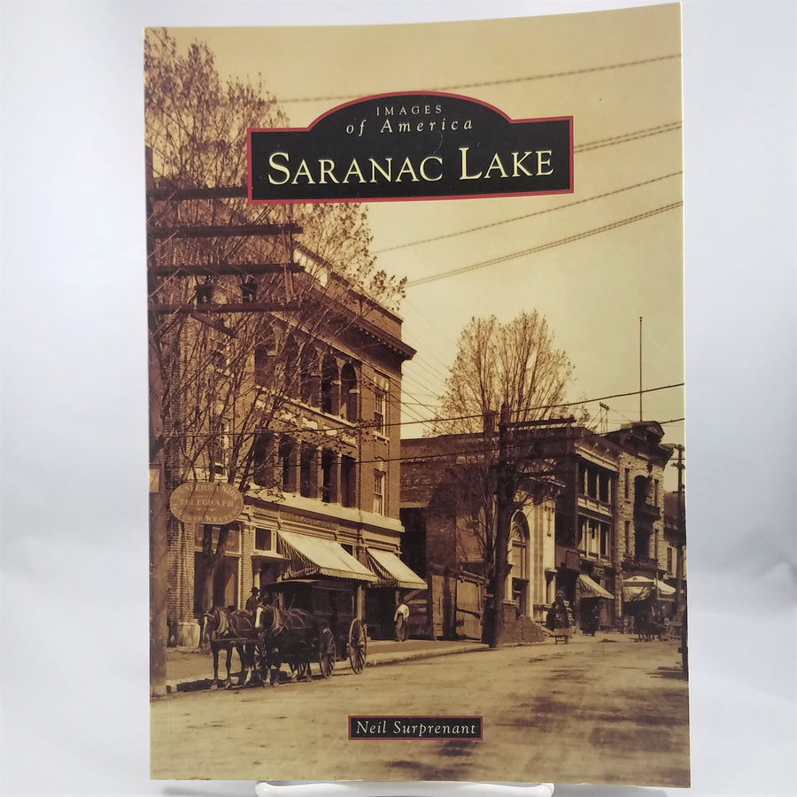 Images of America: Saranac Lake by Neil Surprenant
