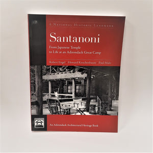 Book cover of Santanoni. Features a b/w photo in the center of the outside architecture and a porch. 
