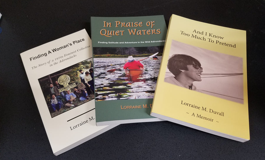 3 books lying flat all by Lorrain Duvall. Left to right: Finding a Woman's Place, In Praise of Quiet Waters, And I Knew Too Much to Pretend.