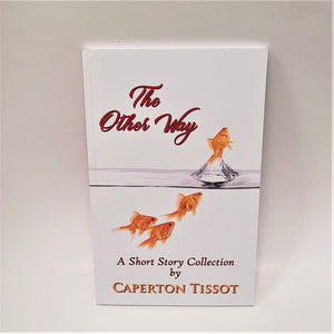 Cover of the book The Other Way depicts 4 goldfish swimming upwards on a white background. Red type for title, golden type for author name.